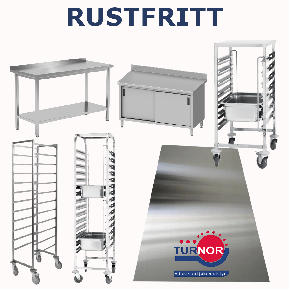 Rustfritt stål i storkjøkken: Arbeidsbenker, skap og traller Arbeidsbenk, benkeskap med skyvedører, stekebrett-traller og stålplate i rustfritt stål fra Turnor